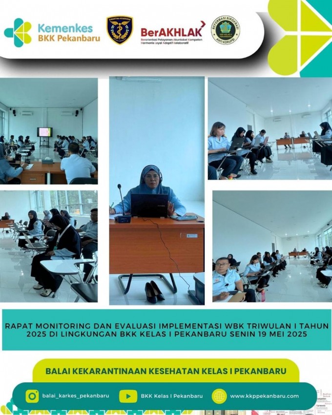 Rapat Monitoring dan Evaluasi Implementasi WBK Triwulan I Tahun 2025 Di Lingkungan BKK Kelas I Pekanbaru Senin 19 Mei 2025