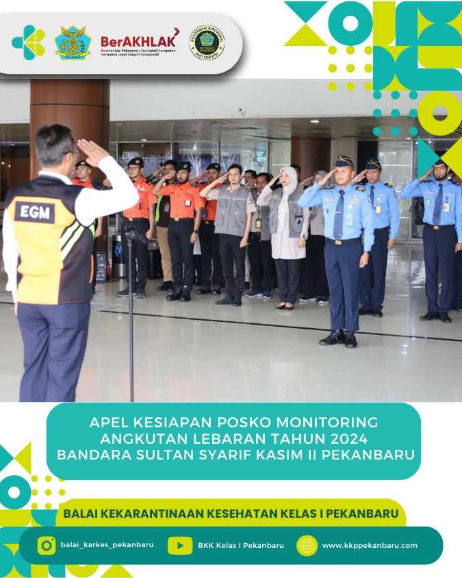 Balai Kekarantinaan Kesehatan Kelas I Pekanbaru Siap Hadapi Arus Mudik Lebaran di Bandara Sultan Syarif Kasim II